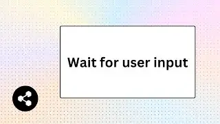 Wait for User Input