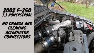 2002 F250 7.3 Powerstroke - No Charging and Cleaning Alternator Connections