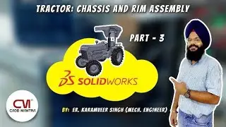 Part 3: Tractor Chassis and Rim Assembly in SolidWorks
