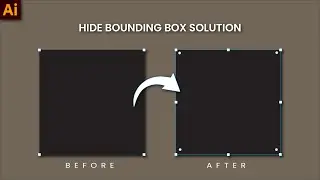 Illustrator Problem Solved | Hide Bounding Box Solution | Annoying Illustrator