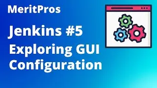 Exploring Jenkins GUI Settings | Jenkins Configuration | Jenkins Tutorial For Beginners #5