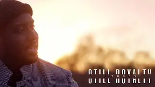 J. Tubbs - Still Royalty | Directed by TopSphere Media