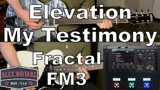 Elevation - My Testimony // Bass + Guitar Cover // Fractal FM3, FM9 Preset