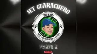 Set Guarachero - Parte 2 (Dj Lio)