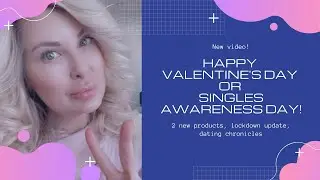 Happy Valentine's Day or Singles Awareness Day!