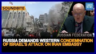 Russia demands Western Condemnation Of Israel’s Attack On Iran Embassy At UN | Dawn News English