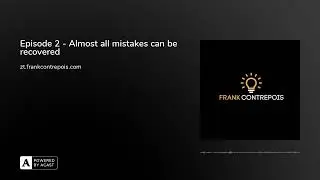 Episode 2 - Almost all mistakes can be recovered