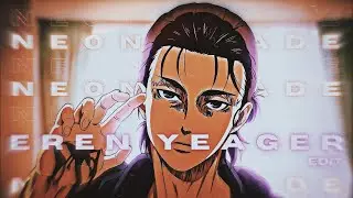 Eren yeager - Neon blade [Edit/AMV]