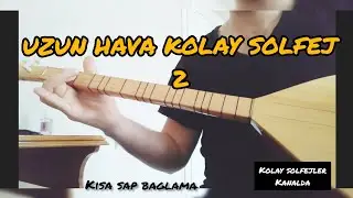 UZUN HAVA KOLAY SOLFEJ 2 |Kısa sap bağlama|(Amatör)