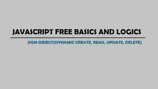 Javascript : JSON Object(Dynamic Create, Read, Update, Delete)