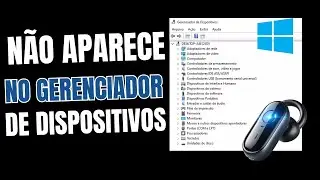 Bluetooth device does not appear in Device Manager.