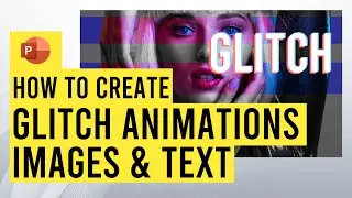 Image & Text Glitch Effect Animation in PowerPoint