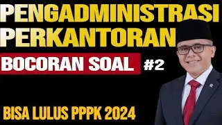🔴BOCORAN SOAL TEKNIS PENGADMINISTRASI PERKANTORAN DISELEKSI PPPK 2024