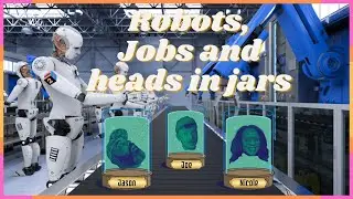 2Noobs2Boobs Robots, Jobs and Heads in Jars