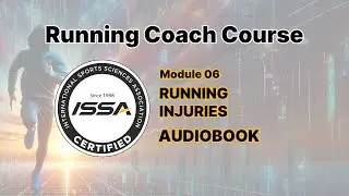 Audiobook Chapter 6: Running Injuries | ISSA Running Coach Course #ISSA #Run #audiobook