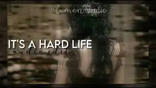 《 It's a hard life • audio edit 》[requested]