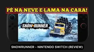 👉 SnowRunner Nintendo Switch | Review Completo – Vale a Pena Jogar?