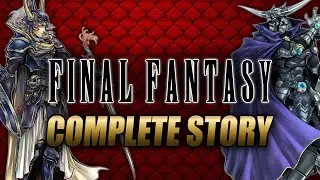 Final Fantasy Complete Story Explained