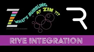 ZIM Bubbling 209. ZIM Rive Integration! #JavaScript #Canvas #Rive #RiveApp