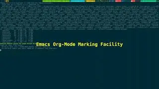 Emacs OrgMode Marking Facility 2023_09_26_03:37:35