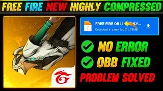 FREE FIRE OB41 HIGHLY COMPRESSED LATEST | FREE FIRE MAX