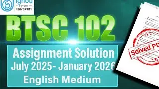 BTSC 102 Assignment Solution | btsc 102 solved assignment 2025-26