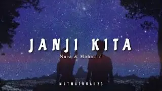 Janji Kita - Nuca & Mahalini | Lirik lagu