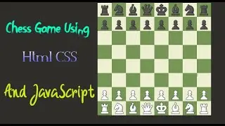 Chess Game Using Html CSS And JavaScript