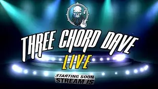 Three Chord Dave Live #121  guitars, rock and good times