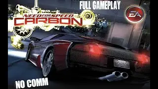Need for Speed: Carbon 2006 - FULL GAMEPLAY - 2K 60FPS - NO COMM