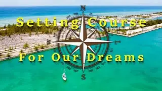 First Time SAILING to the Bahamas! | S03E01