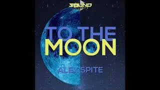 Alex Spite - To the Moon  [ Deep House Release 2019 ]