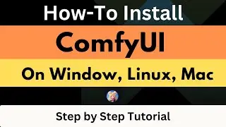 How To Install ComfyUI in Linux Windows and Mac