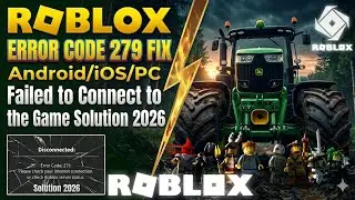 Roblox Error Code 279 Fix Android/iOS/PC | Failed to Connect to Game Solution 2026
