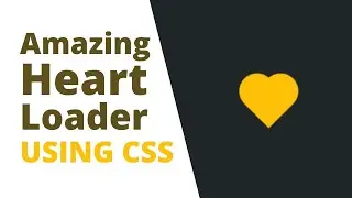 Amazing Heart CSS Loader || CSS Animation