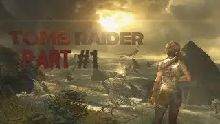 Tomb Raider Gameplay Indonesia #1 (Awal Dari Petualangan yang Baru)