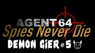 Demon Gier #5 | Agent 64 Spies Never Die
