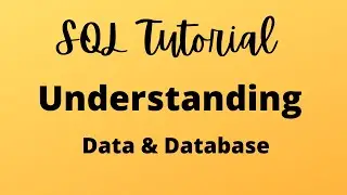 SQL Tutorial 1 - Understanding Data and Database #sql #sqltutorial #learnsql #howtolearnsql