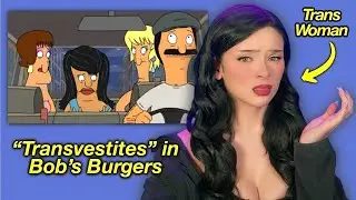 Reacting to Trans Character in Bob's Burgers