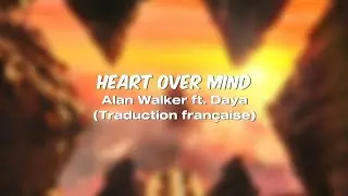 Traduction française - Heart Over Mind (Alan Walker ft. Daya)