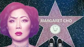 How To Get A Hollywood Star ft. Margaret Cho