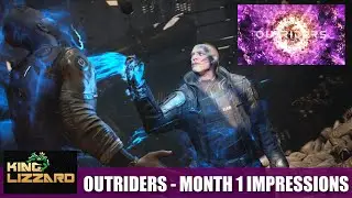 Outriders Month 1 Impressions