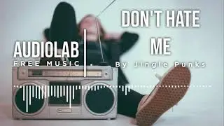 Don't Hate Me - Jingle Punks (No Copyright Music)