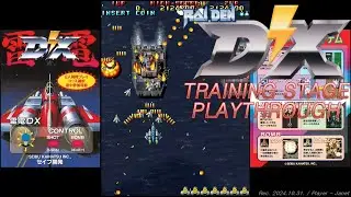 Raiden DX - Training Course 1CC / 雷電 DX 練習面コース/ 라이덴 DX 연습면 코스 (초급 3스테이지까지)