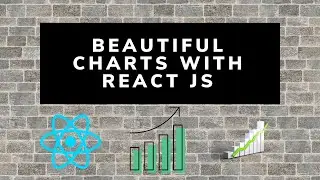 Build Beautiful Graphs & Charts | React JS Tutorial