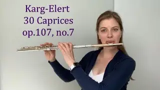 Flute Lesson: Karg-Elert 30 Caprices op.107 no.7