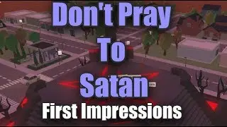 DON'T PRAY TO SATAN! - Is It A Game?