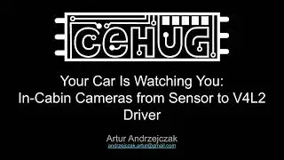 Your Car Is Watching You: In-Cabin Cameras from Sensor to V4L2 Driver