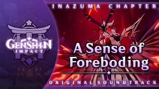 A Sense of Foreboding | Genshin Impact Original Soundtrack: Inazuma Chapter