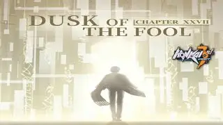 Chapter XXVII | Dusk of the Fool | Part #1 | Honkai Impact 3rd